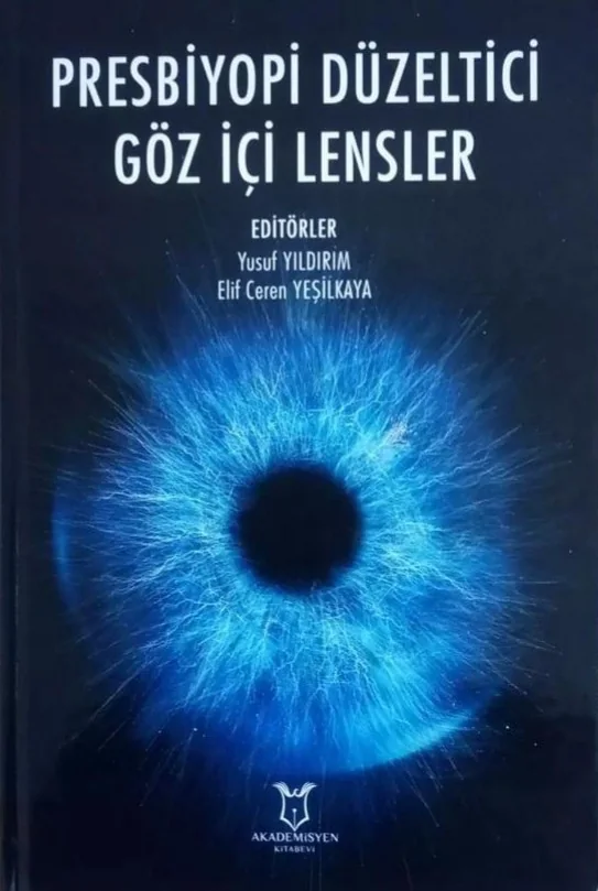 Presbiyopi Düzeltici Göz İçi Lensler kitabının kapağı: koyu mavi zeminde bir göz irisi; editörler Yusuf Yıldırım ve Elif Ceren Yeşilkaya.